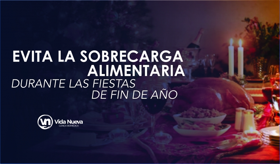 Evita la Sobrecarga Alimentaria en las fiestas de fin de año