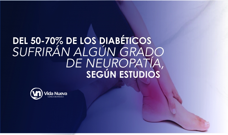 Del 50-70% de los diabéticos sufrirán algún grado de neuropatía, según estudios