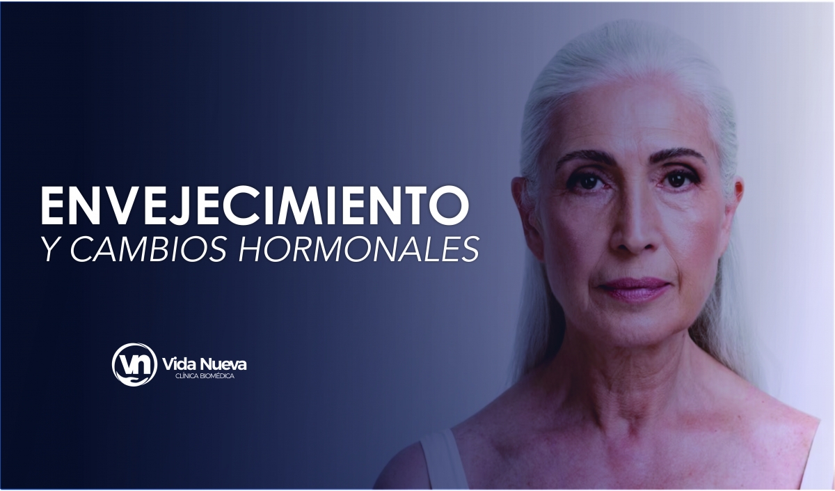 Envejecimiento y Cambios Hormonales